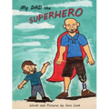 My Dad the Superhero!