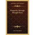 Prosperity Through Thought Force