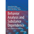 Behavior Analysis and Substance Dependence: Theory, Research and Intervention