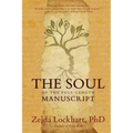 The Soul of the Full-Length Manuscript: Turning Life's Wounds into the Gift of Literary Fiction, Memoir, or Poetry