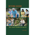 Beyond Books: Adult Library Programs for a New Era