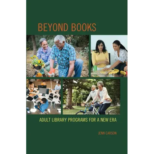 Beyond Books: Adult Library Programs for a New Era