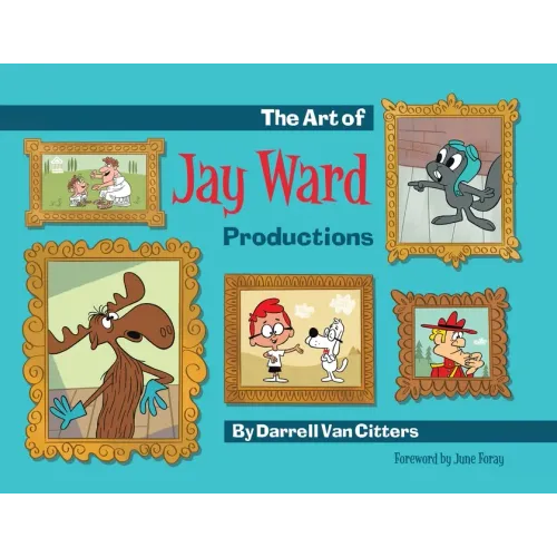 The Art of Jay Ward Productions