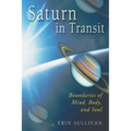 Saturn in Transit: Boundaries of Mind, Body, and Soul