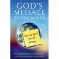 God's Message to the World: You've Got Me All Wrong