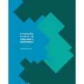 Changing Places In England's Northwest