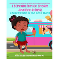 I Scream For Ice Cream And Bee Stings!: Cooperation Is The Best Thing
