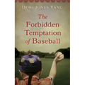 The Forbidden Temptation of Baseball