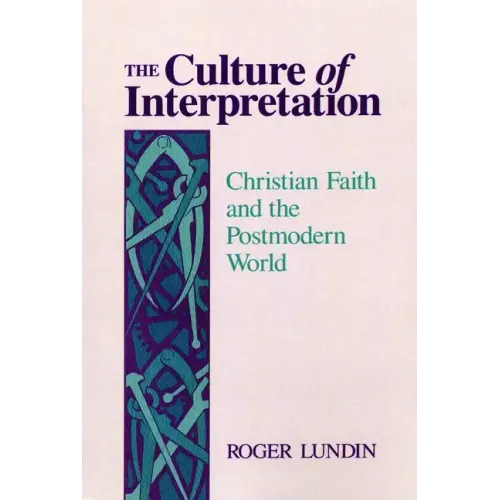The Culture of Interpretation: Christian Faith and the Postmodern World