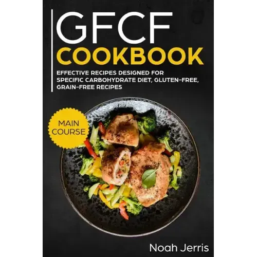 Gfcf Cookbook: Main Course