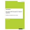 Sima Qian's Self-Conception in Claims of Legitimacy: His Postface to the Shiji and his Letter to Ren An
