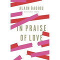 In Praise of Love