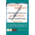 Spiritual Battles: The Origin of Demons and the Harm They Could Cause