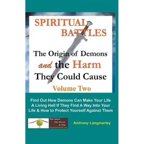 Spiritual Battles: The Origin of Demons and the Harm They Could Cause