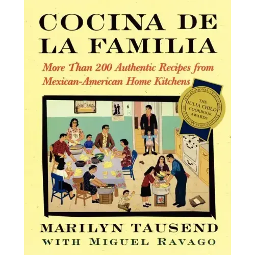 Cocina de la Familia: More Than 200 Authentic Recipes from Mexican-American Home Kitchens