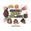 Culture Makes You...You!