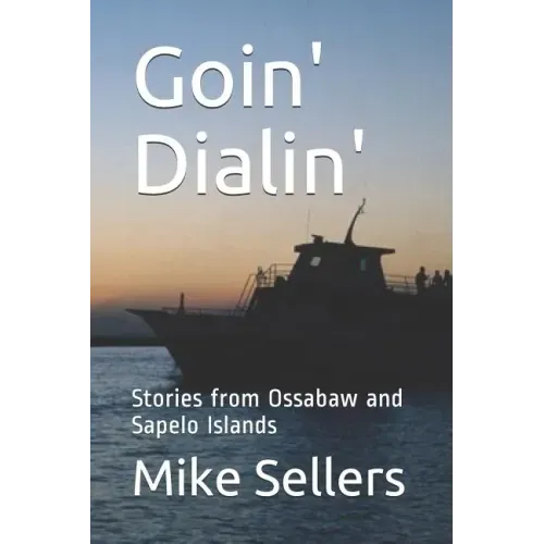 Goin' Dialin': Stories from Ossabaw and Sapelo Islands