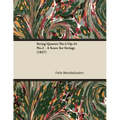 String Quartet No.4 Op.44 No.2 - A Score for Strings (1837)
