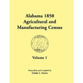 Alabama 1850 Agricultural and Manufacturing Census, Volume 1 for Dale, Dallas, Dekalb, Fayette, Franklin, Greene, Hancock, and Henry Counties