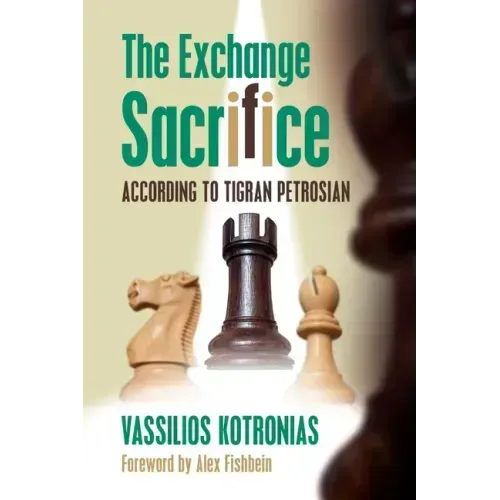 The Exchange Sacrifice According to Tigran Petrosian