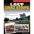 Lost Drag Strips: Ghosts of Quarter Miles Past