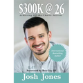$300K at 26: How to be off-the-charts successful for your age