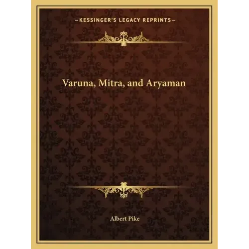 Varuna, Mitra, and Aryaman