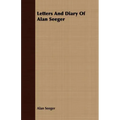 Letters And Diary Of Alan Seeger
