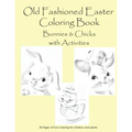 Old Fashion Easter Coloring Book Bunnies & Chicks with Activities: 26 pages of coloring and activities for children or adults