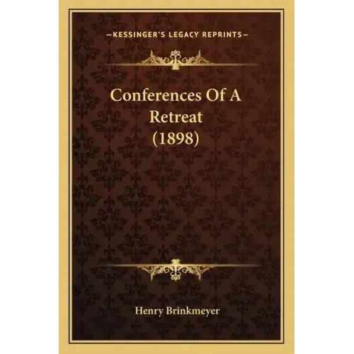 Conferences of a Retreat (1898)