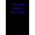 Christian Satanic Doctrine