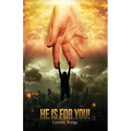 He is for You!