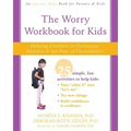 The Worry Workbook for Kids: Helping Children to Overcome Anxiety and the Fear of Uncertainty