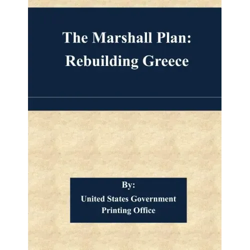 The Marshall Plan: Rebuilding Greece