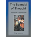 The Scandal of Thought: Impolitical Commentaries