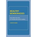 Healthy Democracies: Welfare Politics in Taiwan and South Korea