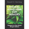 Medical Marijuana for Seniors: Passport to Pain Relief Oregon Edition