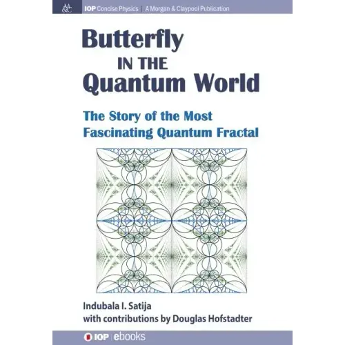 The Butterfly in the Quantum World: The story of the most fascinating quantum fractal