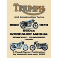 TRIUMPH 650cc UNIT CONSTRUCTION TWINS 1963-1970 WORKSHOP MANUAL