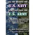All The Reasons The U.S. Navy Is Better Than The U.S. Army: A Comprehensive Analysis Of All Of The Superior Qualities Of Sailors Compared To Soldiers.