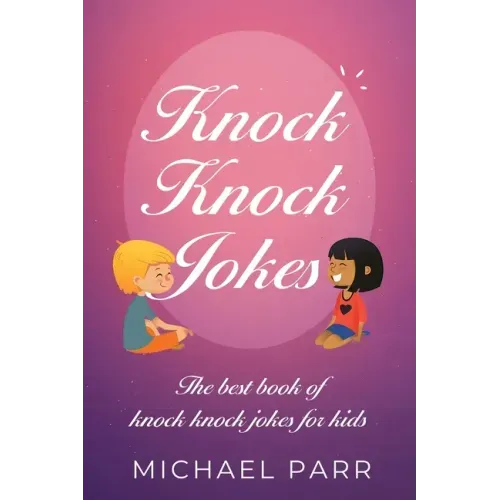 Knock Knock Jokes: The best book of knock knock jokes for kids