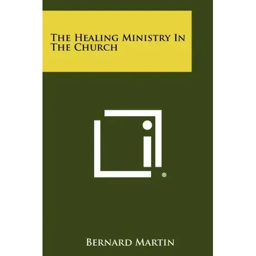 The Healing Ministry in the Church