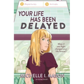Your Life Has Been Delayed