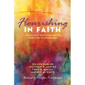 Flourishing in Faith: Theology Encountering Positive Psychology