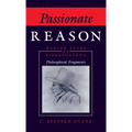 Passionate Reason: Making Sense of Kierkegaard's Philosophical Fragments