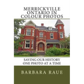 Merrickville Ontario in Colour Photos: Saving Our History One Photo at a Time