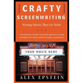Crafty Screenwriting: Writing Movies That Get Made