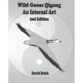 Wild Goose Qigong - An Internal Art