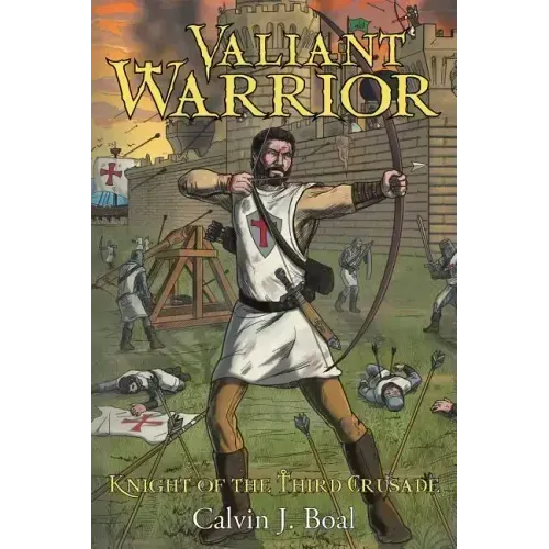 Valiant Warrior: Knight of the Third Crusade