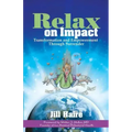 Relax on Impact: Transformation and Empowerment Through Surrender